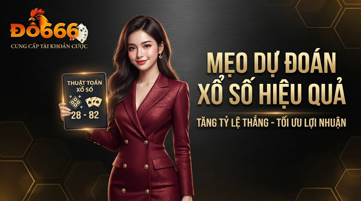 Xổ Số DO666 do666 bi quyet soi cau hieu qua khi choi xo so do666